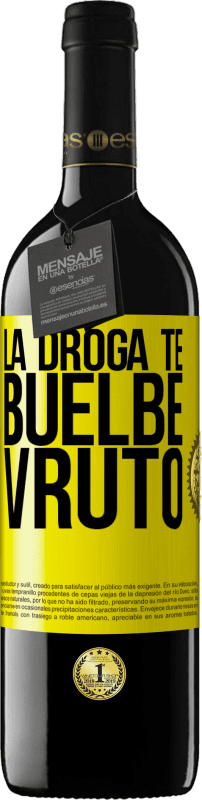 39,95 € Free Shipping | Red Wine RED Edition MBE Reserve La droga te buelbe vruto Yellow Label. Customizable label Reserve 12 Months Harvest 2014 Tempranillo