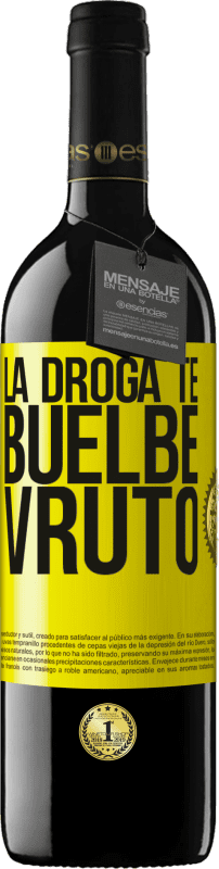 39,95 € Kostenloser Versand | Rotwein RED Ausgabe MBE Reserve La droga te buelbe vruto Gelbes Etikett. Anpassbares Etikett Reserve 12 Monate Ernte 2015 Tempranillo