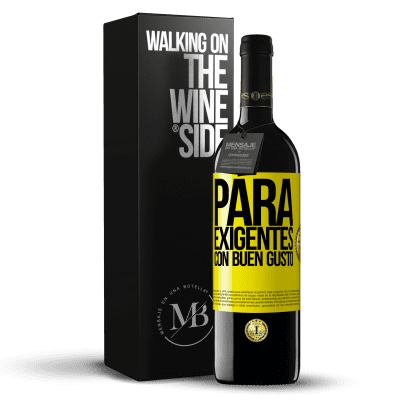 «Para exigentes con buen gusto» Edición RED MBE Reserva