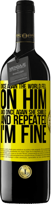 39,95 € 免费送货 | 红酒 RED版 MBE 预订 再次，世界落在了他身上。再一次，他微笑着并重复说“我很好” 黄色标签. 可自定义的标签 预订 12 个月 收成 2016 Tempranillo