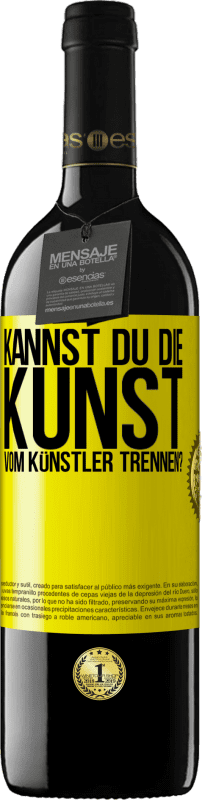 39,95 € Kostenloser Versand | Rotwein RED Ausgabe MBE Reserve Kannst du die Kunst vom Künstler trennen? Gelbes Etikett. Anpassbares Etikett Reserve 12 Monate Ernte 2015 Tempranillo