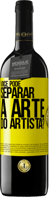 39,95 € Envio grátis | Vinho tinto Edição RED MBE Reserva você pode separar a arte do artista? Etiqueta Amarela. Etiqueta personalizável Reserva 12 Meses Colheita 2016 Tempranillo