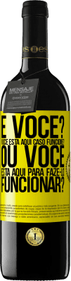 39,95 € Envio grátis | Vinho tinto Edição RED MBE Reserva e você? Você está aqui caso funcione ou está aqui para fazê-lo funcionar? Etiqueta Amarela. Etiqueta personalizável Reserva 12 Meses Colheita 2014 Tempranillo