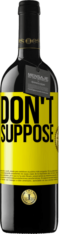 39,95 € 免费送货 | 红酒 RED版 MBE 预订 不要想 黄色标签. 可自定义的标签 预订 12 个月 收成 2016 Tempranillo