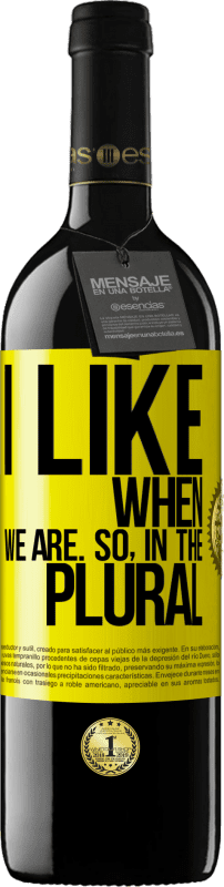 39,95 € 送料無料 | 赤ワイン REDエディション MBE 予約する 私たちがいるときが好きです。だから、複数形で 黄色のラベル. カスタマイズ可能なラベル 予約する 12 月 収穫 2016 Tempranillo