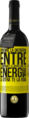 39,95 € Envío gratis | Vino Tinto Edición RED MBE Reserva Aprende la diferencia entre la conexión y el apego. Una te da energía, la otra te la roba Etiqueta Amarilla. Etiqueta personalizable Reserva 12 Meses Cosecha 2016 Tempranillo