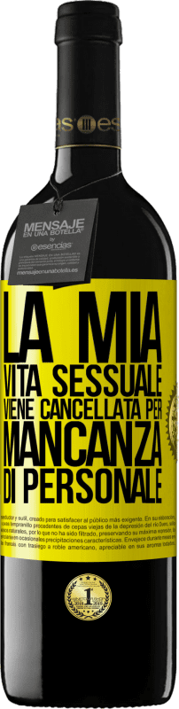 39,95 € Spedizione Gratuita | Vino rosso Edizione RED MBE Riserva La mia vita sessuale viene cancellata per mancanza di personale Etichetta Gialla. Etichetta personalizzabile Riserva 12 Mesi Raccogliere 2015 Tempranillo