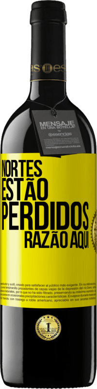 39,95 € Envio grátis | Vinho tinto Edição RED MBE Reserva Nortes estão perdidos. Razão aqui Etiqueta Amarela. Etiqueta personalizável Reserva 12 Meses Colheita 2015 Tempranillo