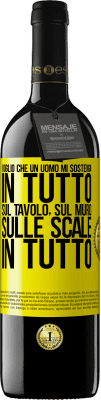 39,95 € Spedizione Gratuita | Vino rosso Edizione RED MBE Riserva Voglio che un uomo mi sostenga in tutto ... Sul tavolo, sul muro, sulle scale ... In tutto Etichetta Gialla. Etichetta personalizzabile Riserva 12 Mesi Raccogliere 2015 Tempranillo