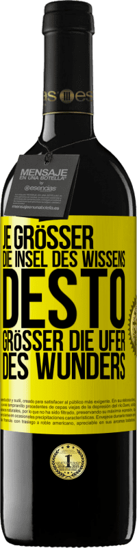 39,95 € Kostenloser Versand | Rotwein RED Ausgabe MBE Reserve Je größer die Insel des Wissens, desto größer die Ufer des Wunders Gelbes Etikett. Anpassbares Etikett Reserve 12 Monate Ernte 2015 Tempranillo