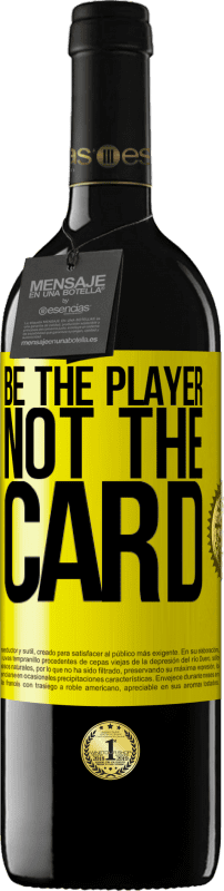 39,95 € 免费送货 | 红酒 RED版 MBE 预订 成为玩家，而不是纸牌 黄色标签. 可自定义的标签 预订 12 个月 收成 2016 Tempranillo