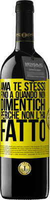 39,95 € Spedizione Gratuita | Vino rosso Edizione RED MBE Riserva Ama te stesso, fino a quando non dimentichi perché non l'hai fatto Etichetta Gialla. Etichetta personalizzabile Riserva 12 Mesi Raccogliere 2014 Tempranillo