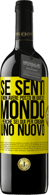 39,95 € Spedizione Gratuita | Vino rosso Edizione RED MBE Riserva Se senti di non avere posto in questo mondo, è perché sei qui per crearne uno nuovo Etichetta Gialla. Etichetta personalizzabile Riserva 12 Mesi Raccogliere 2016 Tempranillo