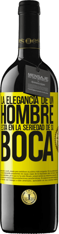 39,95 € Envío gratis | Vino Tinto Edición RED MBE Reserva La elegancia de un hombre está en la seriedad de su boca Etiqueta Amarilla. Etiqueta personalizable Reserva 12 Meses Cosecha 2015 Tempranillo