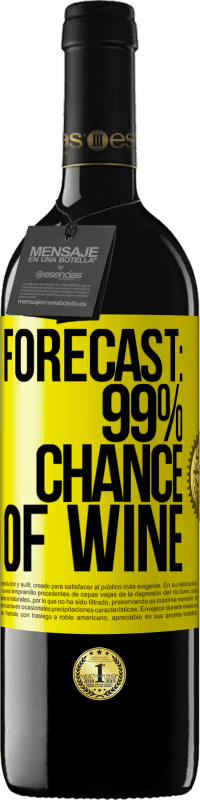 39,95 € Free Shipping | Red Wine RED Edition MBE Reserve Forecast: 99% chance of wine Yellow Label. Customizable label Reserve 12 Months Harvest 2014 Tempranillo