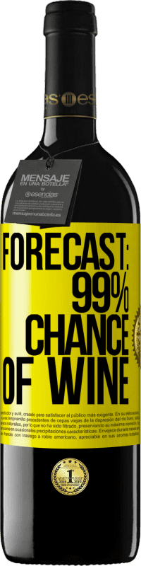 39,95 € Free Shipping | Red Wine RED Edition MBE Reserve Forecast: 99% chance of wine Yellow Label. Customizable label Reserve 12 Months Harvest 2015 Tempranillo