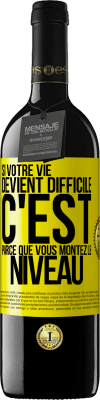 39,95 € Envoi gratuit | Vin rouge Édition RED MBE Réserve Si votre vie devient difficile c'est parce que vous montez le niveau Étiquette Jaune. Étiquette personnalisable Réserve 12 Mois Récolte 2014 Tempranillo