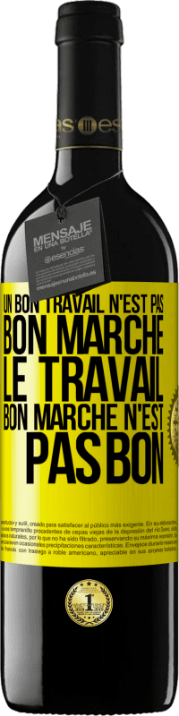 39,95 € Envoi gratuit | Vin rouge Édition RED MBE Réserve Un bon travail n'est pas bon marché. Le travail bon marché n'est pas bon Étiquette Jaune. Étiquette personnalisable Réserve 12 Mois Récolte 2015 Tempranillo