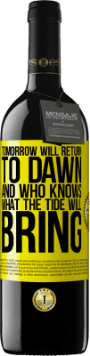 39,95 € Free Shipping | Red Wine RED Edition MBE Reserve Tomorrow will return to dawn and who knows what the tide will bring Yellow Label. Customizable label Reserve 12 Months Harvest 2014 Tempranillo