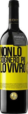 39,95 € Spedizione Gratuita | Vino rosso Edizione RED MBE Riserva Non lo sognerò più. Lo vivrò Etichetta Gialla. Etichetta personalizzabile Riserva 12 Mesi Raccogliere 2014 Tempranillo