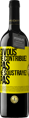 39,95 € Envoi gratuit | Vin rouge Édition RED MBE Réserve Si vous ne contribuez pas, ne soustrayez pas Étiquette Jaune. Étiquette personnalisable Réserve 12 Mois Récolte 2016 Tempranillo