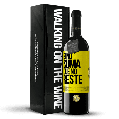 «Si no suma, que no reste» Edición RED MBE Reserva