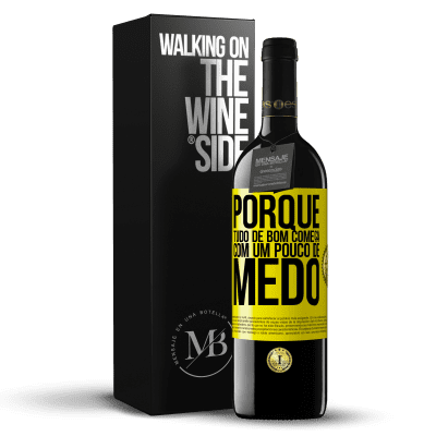 «Porque tudo de bom começa com um pouco de medo» Edição RED MBE Reserva