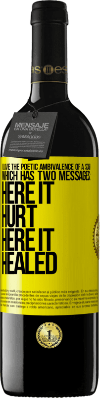 39,95 € Free Shipping | Red Wine RED Edition MBE Reserve I love the poetic ambivalence of a scar, which has two messages: here it hurt, here it healed Yellow Label. Customizable label Reserve 12 Months Harvest 2016 Tempranillo