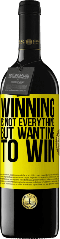 39,95 € Free Shipping | Red Wine RED Edition MBE Reserve Winning is not everything, but wanting to win Yellow Label. Customizable label Reserve 12 Months Harvest 2015 Tempranillo