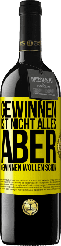 39,95 € Kostenloser Versand | Rotwein RED Ausgabe MBE Reserve Gewinnen ist nicht alles, aber gewinnen wollen schon Gelbes Etikett. Anpassbares Etikett Reserve 12 Monate Ernte 2015 Tempranillo