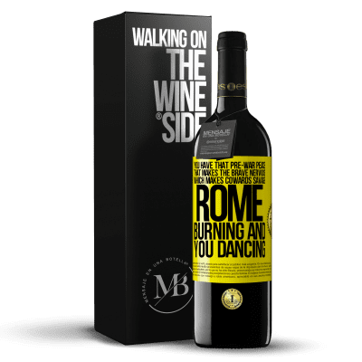 «You have that pre-war peace that makes the brave nervous, which makes cowards savage. Rome burning and you dancing» RED Edition MBE Reserve