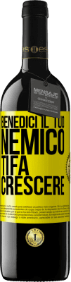 39,95 € Spedizione Gratuita | Vino rosso Edizione RED MBE Riserva Benedici il tuo nemico. Ti fa crescere Etichetta Gialla. Etichetta personalizzabile Riserva 12 Mesi Raccogliere 2014 Tempranillo