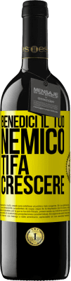 39,95 € Spedizione Gratuita | Vino rosso Edizione RED MBE Riserva Benedici il tuo nemico. Ti fa crescere Etichetta Gialla. Etichetta personalizzabile Riserva 12 Mesi Raccogliere 2016 Tempranillo