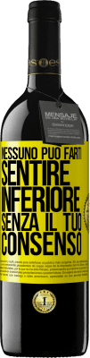 39,95 € Spedizione Gratuita | Vino rosso Edizione RED MBE Riserva Nessuno può farti sentire inferiore senza il tuo consenso Etichetta Gialla. Etichetta personalizzabile Riserva 12 Mesi Raccogliere 2014 Tempranillo