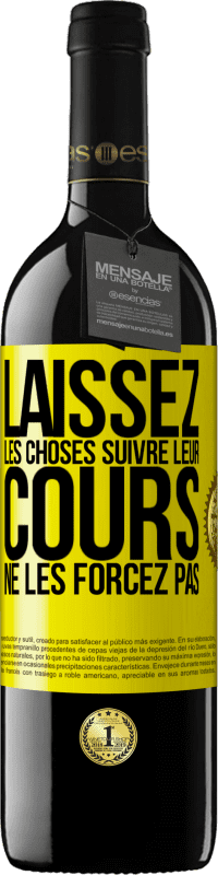 39,95 € Envoi gratuit | Vin rouge Édition RED MBE Réserve Laissez les choses suivre leur cours, ne les forcez pas Étiquette Jaune. Étiquette personnalisable Réserve 12 Mois Récolte 2015 Tempranillo