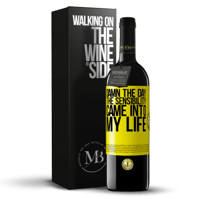 «Damn the day the sensibility came into my life» RED Edition MBE Reserve