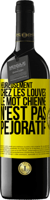 39,95 € Envoi gratuit | Vin rouge Édition RED MBE Réserve Heureusement chez les louves, le mot chienne n'est pas péjoratif Étiquette Jaune. Étiquette personnalisable Réserve 12 Mois Récolte 2014 Tempranillo