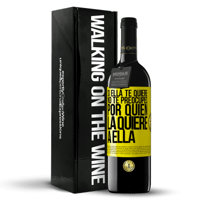 «Si ella te quiere, no te preocupes por quién la quiere a ella» Edición RED MBE Reserva