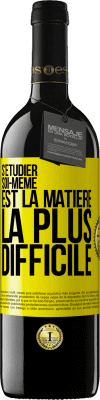 39,95 € Envoi gratuit | Vin rouge Édition RED MBE Réserve S'étudier soi-même est la matière la plus difficile Étiquette Jaune. Étiquette personnalisable Réserve 12 Mois Récolte 2015 Tempranillo