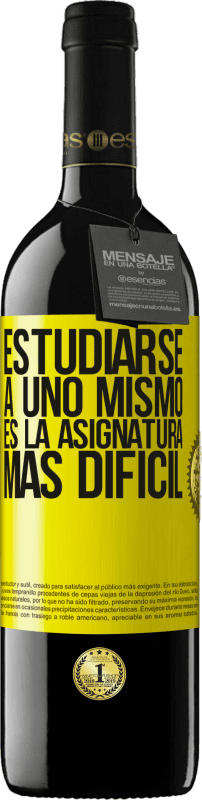 39,95 € Envío gratis | Vino Tinto Edición RED MBE Reserva Estudiarse a uno mismo es la asignatura más difícil Etiqueta Amarilla. Etiqueta personalizable Reserva 12 Meses Cosecha 2015 Tempranillo