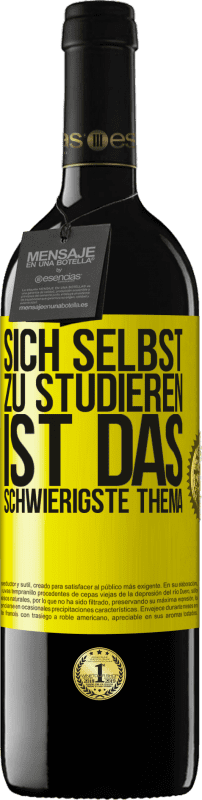 39,95 € Kostenloser Versand | Rotwein RED Ausgabe MBE Reserve Sich selbst zu studieren ist das schwierigste Thema Gelbes Etikett. Anpassbares Etikett Reserve 12 Monate Ernte 2015 Tempranillo