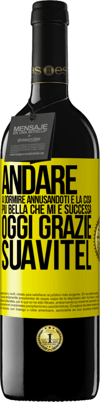 39,95 € Spedizione Gratuita | Vino rosso Edizione RED MBE Riserva Andare a dormire annusandoti è la cosa più bella che mi è successa oggi. Grazie Suavitel Etichetta Gialla. Etichetta personalizzabile Riserva 12 Mesi Raccogliere 2016 Tempranillo