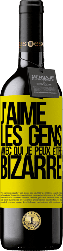 39,95 € Envoi gratuit | Vin rouge Édition RED MBE Réserve J'aime les gens avec qui je peux être bizarre Étiquette Jaune. Étiquette personnalisable Réserve 12 Mois Récolte 2015 Tempranillo