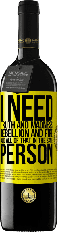 39,95 € Free Shipping | Red Wine RED Edition MBE Reserve I need truth and madness, rebellion and fire ... And all that in the same person Yellow Label. Customizable label Reserve 12 Months Harvest 2015 Tempranillo