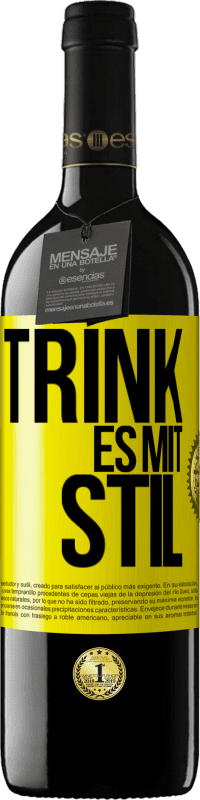 39,95 € Kostenloser Versand | Rotwein RED Ausgabe MBE Reserve Trink es mit Stil Gelbes Etikett. Anpassbares Etikett Reserve 12 Monate Ernte 2014 Tempranillo