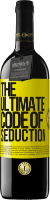 39,95 € Envío gratis | Vino Tinto Edición RED MBE Reserva The ultimate code of seduction Etiqueta Amarilla. Etiqueta personalizable Reserva 12 Meses Cosecha 2016 Tempranillo
