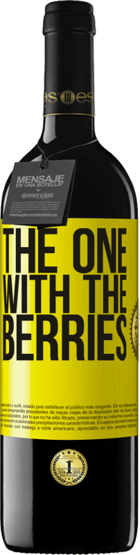 39,95 € Kostenloser Versand | Rotwein RED Ausgabe MBE Reserve The one with the berries Gelbes Etikett. Anpassbares Etikett Reserve 12 Monate Ernte 2015 Tempranillo