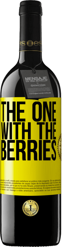 39,95 € Envio grátis | Vinho tinto Edição RED MBE Reserva The one with the berries Etiqueta Amarela. Etiqueta personalizável Reserva 12 Meses Colheita 2015 Tempranillo