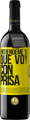 39,95 € Envío gratis | Vino Tinto Edición RED MBE Reserva Entiéndeme tú, que voy con prisa Etiqueta Amarilla. Etiqueta personalizable Reserva 12 Meses Cosecha 2014 Tempranillo