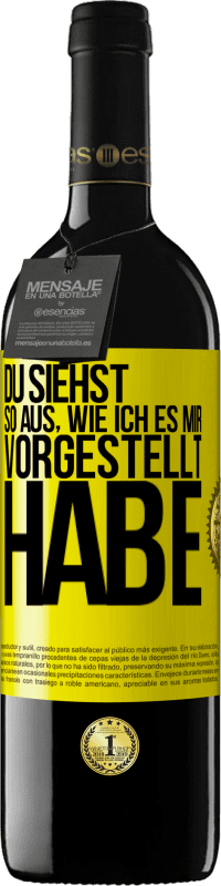 39,95 € Kostenloser Versand | Rotwein RED Ausgabe MBE Reserve Du siehst so aus, wie ich es mir vorgestellt habe Gelbes Etikett. Anpassbares Etikett Reserve 12 Monate Ernte 2015 Tempranillo